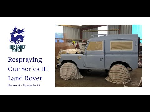 Respraying Our Series III Land Rover | Season 5 - Episode 28