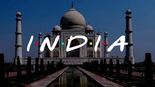 INDIA BUT IT&#39;S FRIENDS INTRO