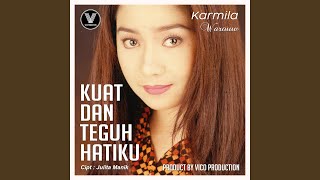 Download lagu Kuat Dan Teguh Hatiku mp3