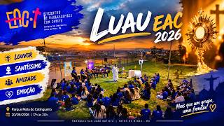 Luau EAC 2026 | Jovens da Paróquia São João Batista em um Momento de Fé e Emoção 🙏✨