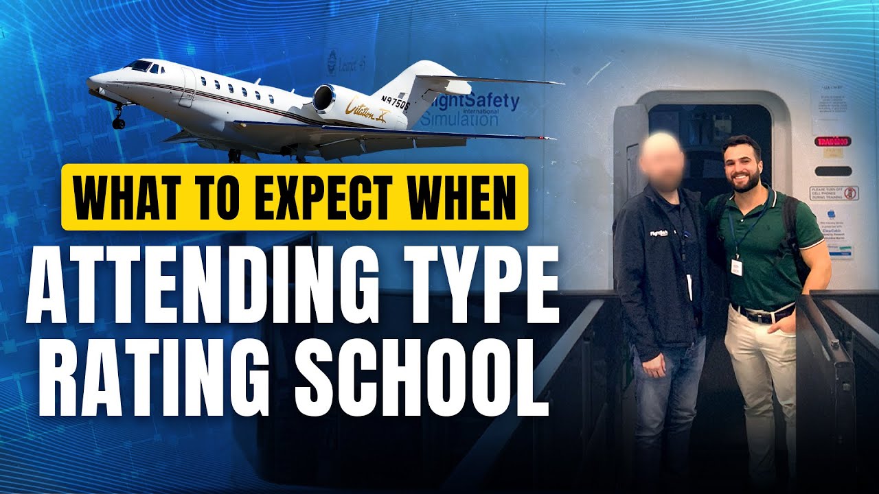 What to Expect When Attending Type Rating School - Including CHECKRIDE