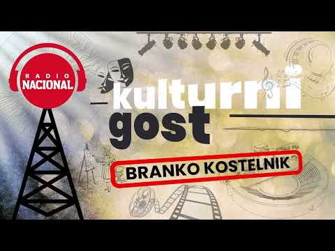 KULTURNI GOST - BRANKO KOSTELNIK 05.06.2024