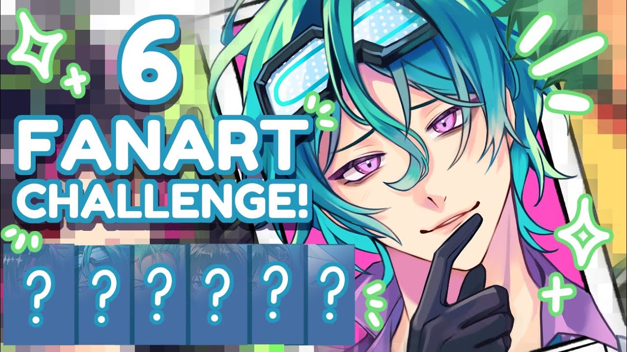 6 FANARTS CHALLENGE!!✨
