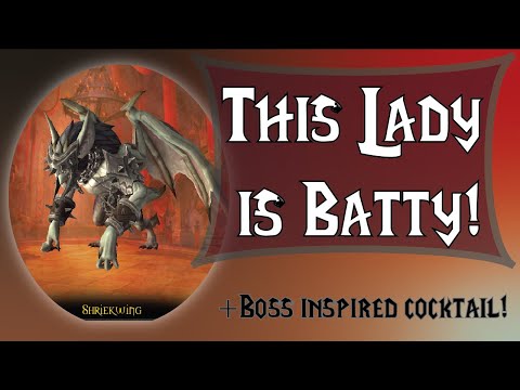 Tipsi Boss "Guide"?? - Shriekwing Normal and Heroic!