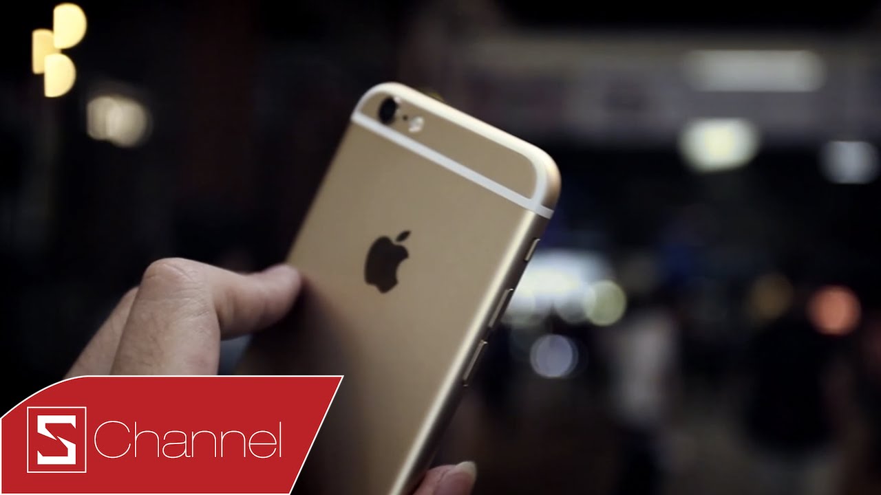 Schannel - Đánh giá iPhone 6