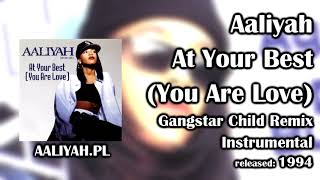 Aaliyah - At Your Best (You Are Love) (Gangstar Child Remix Instrumental) [AaliyahPL]