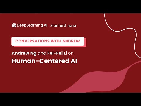Andrew Ng and Fei-Fei Li Discuss Human-Centered Artificial Intelligence - Stanford Online