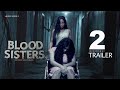 Blood Sisters 2 Official Trailer 2025 Horror Movie GD Films NG