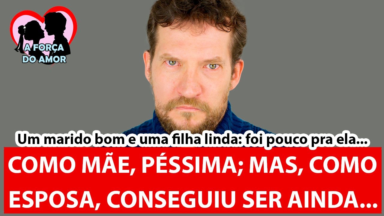 COMO MÃE, PÉSSIMA; MAS, COMO ESPOSA, CONSEGUIU SER AINDA... |RENATO GAUCHO|