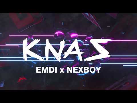 EMDI x NEXBOY - Knas