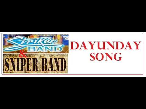 Dayunday Song, Sniper Band and Dosria Band