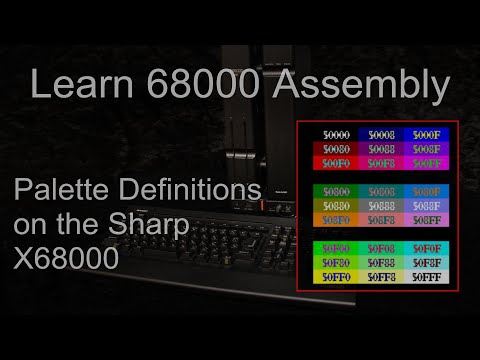 Palette definitions on the X68000 - Learn 68000 Assembly Lesson P13