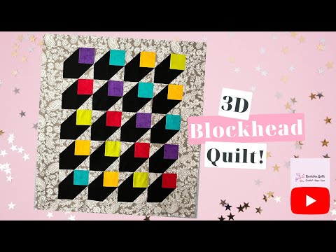 3D Blockhead Quilt - It's so EASY but looks Fabulous!