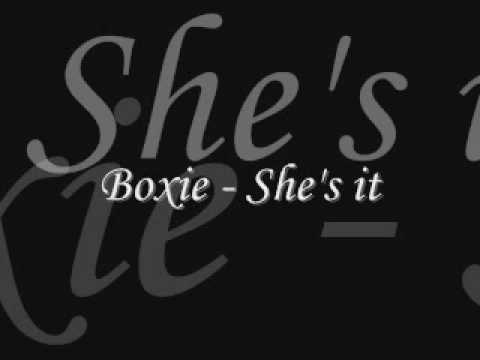 Boxie - She's it