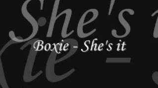 Boxie - She's it