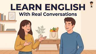 Real English Conversation Practice | Learn English with Everyday Conversations