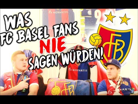 Was FC Basel Fans NIE sagen würden! (Stand 2018)
