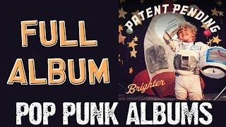 Patent Pending - Brighter (FULL ALBUM)