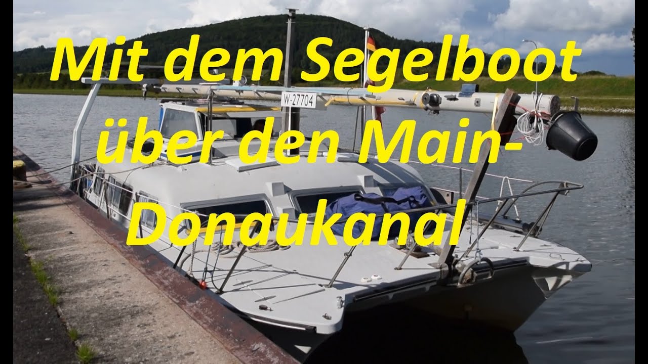 En seilbåt ute av kurs - Episode 30 Main-Danube-kanalen til Donau