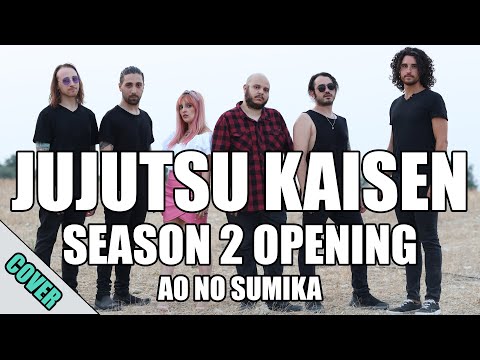 Jujutsu Kaisen Season 2 - Opening | Ao No Sumika (Blinding Sunrise Cover)