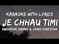 Je Chhau Timi Karaoke With Lyrics
