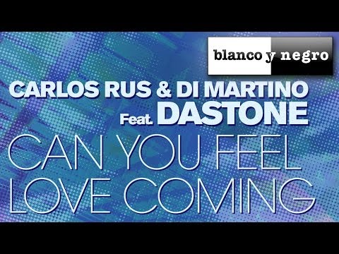 Carlos Rus & Di Martino Feat. Dastone - Can You Feel Love