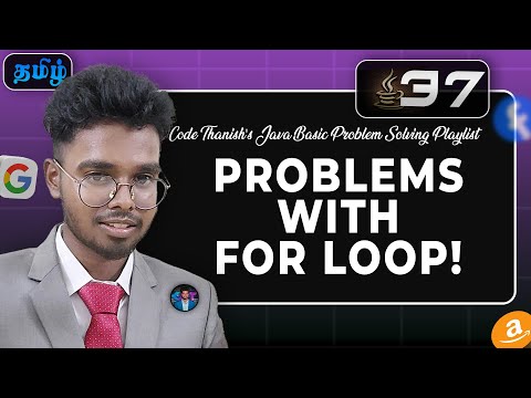 Problem solving for loops - The for loop patterns | Code thanish's java playlist | Part 37