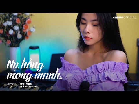 NỤ HỒNG MONG MANH (NHẠC HOA LỜI VIỆT) | NHI NHI COVER