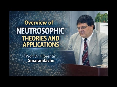 Neutrosophic Theory Explained | Prof. Dr. Florentin Smarandache | Voices of Science