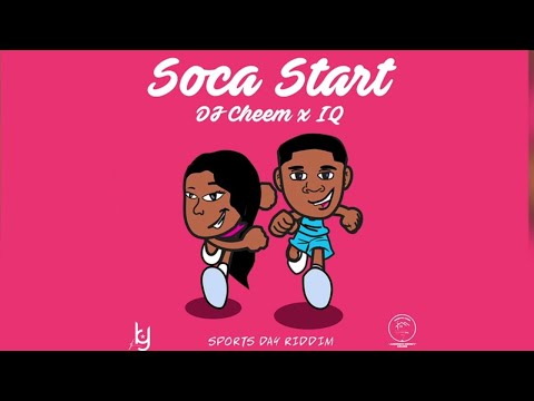 DJ Cheem x IQ   Soca Start