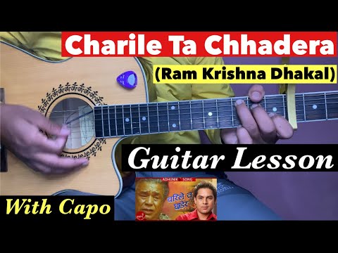 Charile Ta - Ram Krishna Dhakal | Guitar Lesson | With Capo | Easy Guitar Chords