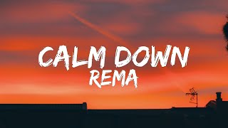 Rema - Calm Down (Lyric)|Baby come down, come down.......