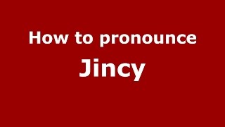 How to pronounce Jincy