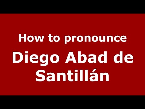 How to pronounce Diego Abad de Santillán (Spanish/Argentina) - PronounceNames.com