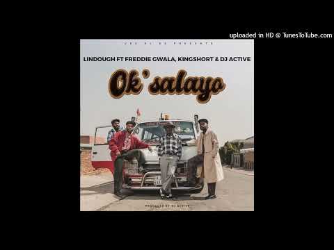 Lindough - Ok'Salayo (Official Audio) ft. Freddie Gwala, KingShort & DJ Active
