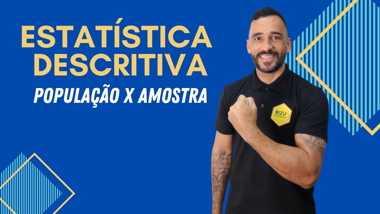 Estatística Descritiva - Conceitos básicos de Estatística #1