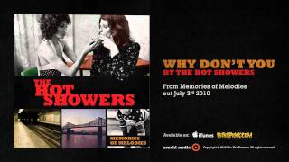 The Hot Showers - Why Don&#39;t You