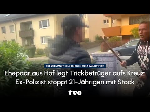 Couple from Hof ​​outsmart con artist: Ex-police officer stops 21-year-old with stick