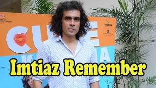 Imtiaz Ali Remembers His First Time As Director In Bollywood