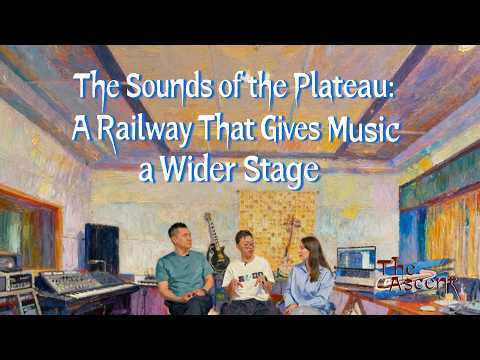 The Ascent | The Sounds of the Plateau: A Railway That Gives Music a Wider Stage