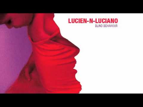 Lucien N Luciano - Blind Behaviour