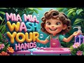 Mia Mia Wash Your Hands Fun Handwashing Song For Kids Nursery Rhymes For Kids Rhyme Poem