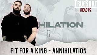 METAL BAND REACTS - FIT FOR A KING &quot;ANNIHILATION&quot; REACTION / REVIEW