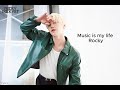 Music is my life - Rocky 韩中
