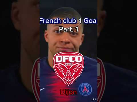 1 French club 1 Goal, part. 1 Dijon goal benjamin jeannot vs psg
