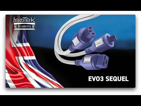 IsoTek Academy - EVO3 Sequel cable Intro (4K video)