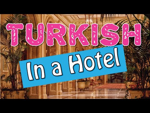 Learn useful words in a hotel in Turkish (Türkçe) with pictures and native pronunciations #marcopolo