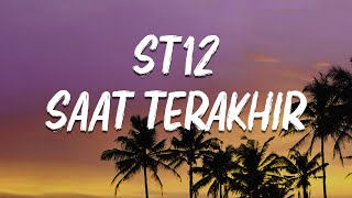 Download lagu SAAT TERAKHIR - ST12 (LIRIK) mp3 Download lagu SAAT TERAKHIR - ST12 (LIRIK) mp3