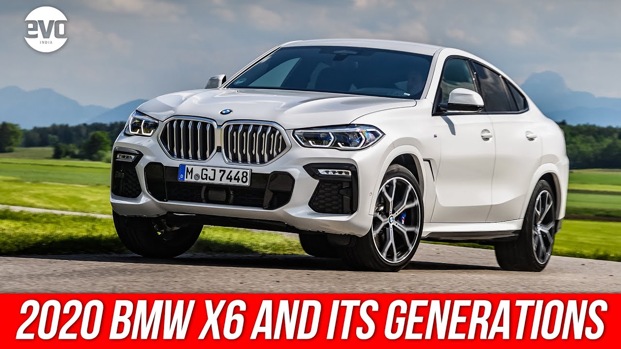 2020 BMW X6 And Its Generations | evo India