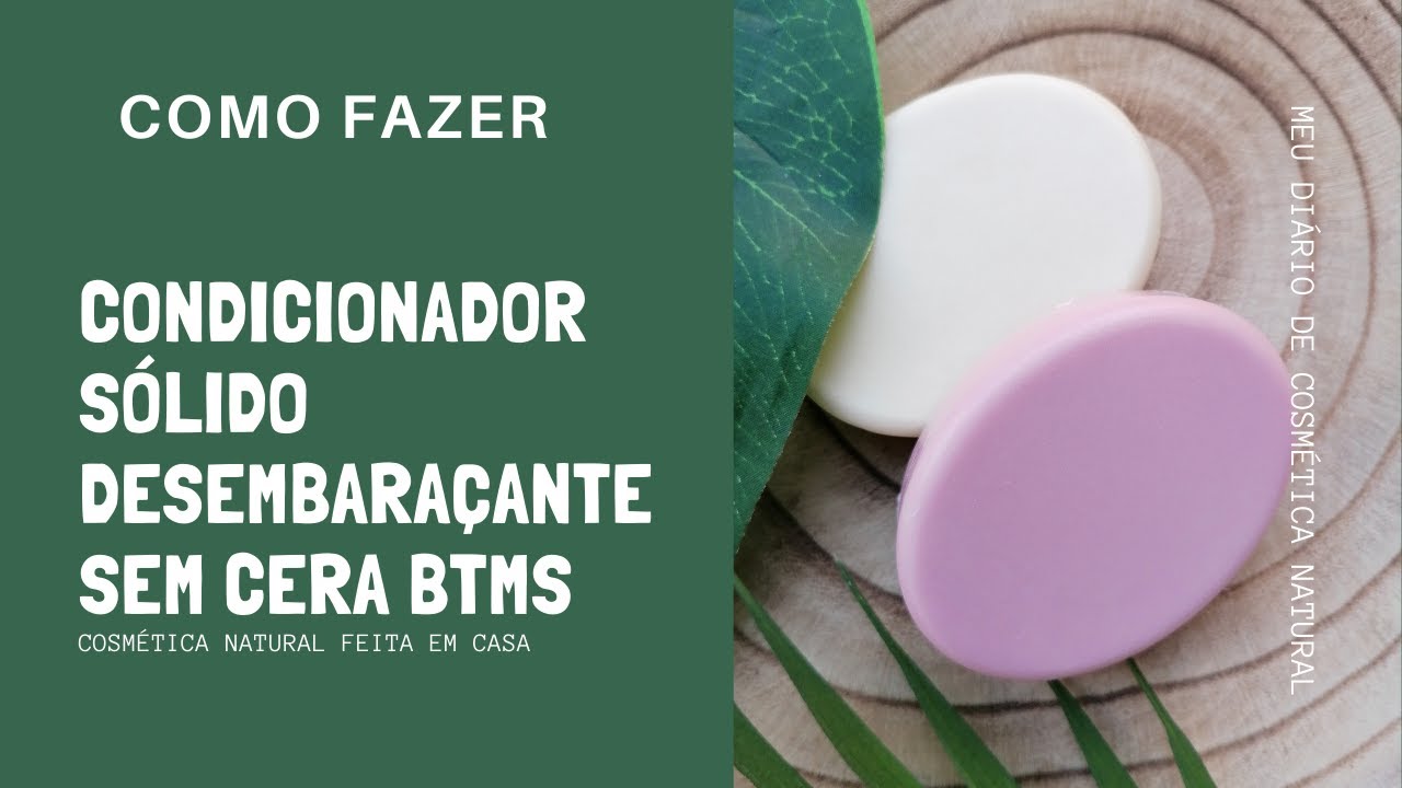 Como Fazer Condicionador Sólido Desembaraçante sem Cera BTMS